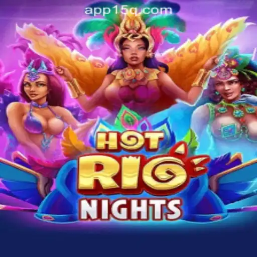 Exploring the Excitement of HotRioNights: The Premier Slot Game at 15Q.COM Oficial Slots Brasil #1